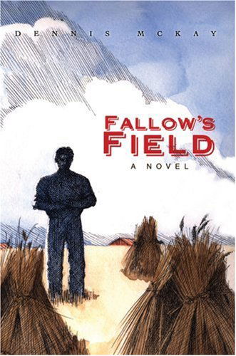 Cover for Dennis Mckay · Fallow's Field (Hardcover bog) (2007)