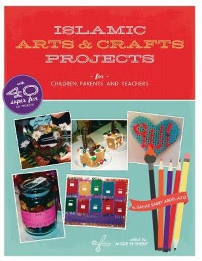 Cover for Sahar Abdel-Aziz · Islamic Arts and Crafts Projects (Paperback Book) (2011)