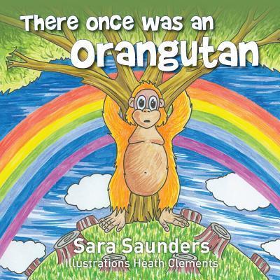 Cover for Sara Saunders · There once was an orangutan (Paperback Book) (2016)