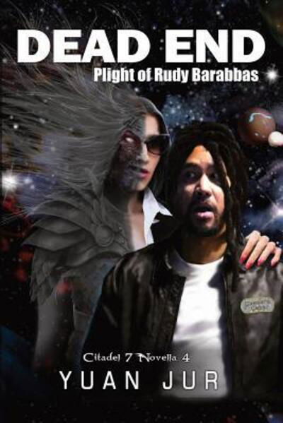 Dead End Plight of Rudy Barabbas - Yuan Jur - Books - Waadoom - 9780648197706 - October 17, 2017