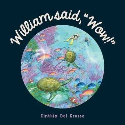 Cover for Cinthia del Grosso · William said, &quot;Wow!&quot; (Paperback Book) (2020)
