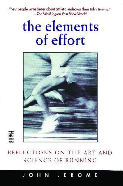 Cover for John Jerome · The Elements of Effort: Reflections on the Art and Science of Running (Pocketbok) [Reprint edition] (1998)