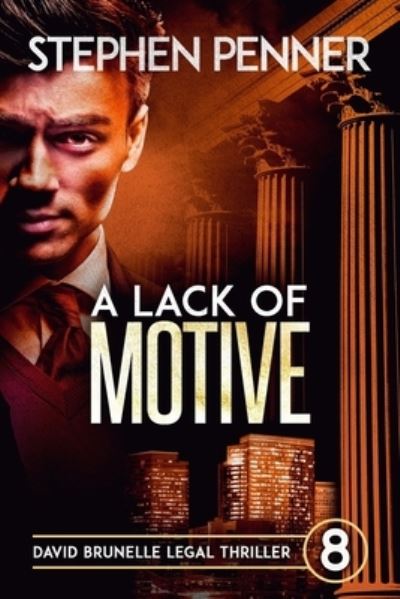 Cover for Stephen Penner · A Lack of Motive : David Brunelle Legal Thriller #8 (Taschenbuch) (2017)