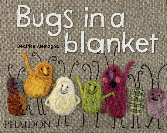 Cover for Beatrice Alemagna · Bugs in a Blanket (Hardcover Book) (2009)