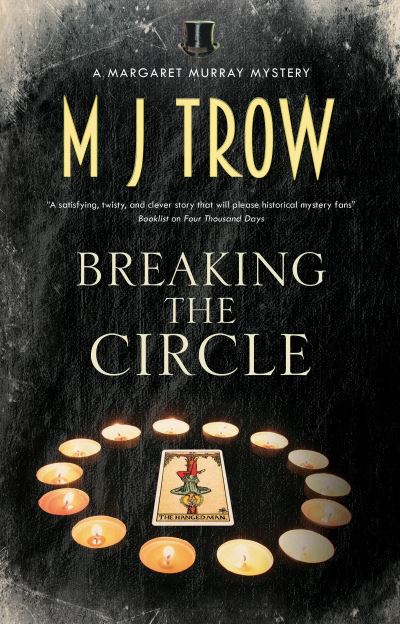 Cover for M.J. Trow · Breaking the Circle - A Margaret Murray mystery (Hardcover bog) [Main edition] (2023)