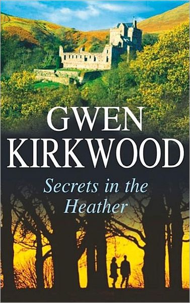 Cover for Gwen Kirkwood · Secrets in the Heather (Hardcover Book) [Large type / large print edition] (2008)