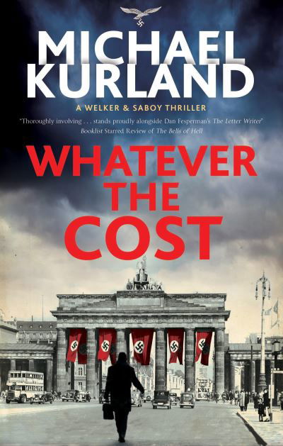Cover for Michael Kurland · Whatever the Cost - A Welker &amp; Saboy thriller (Hardcover Book) [Main edition] (2021)