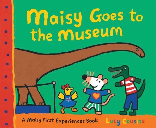 Maisy Goes to the Museum: a Maisy First Experience Book - Lucy Cousins - Livros - Candlewick - 9780763643706 - 10 de março de 2009