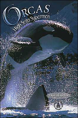 Cover for Ellen Hopkins · Orcas: High Seas Supermen (Cover-to-cover Books) (Gebundenes Buch) (2000)