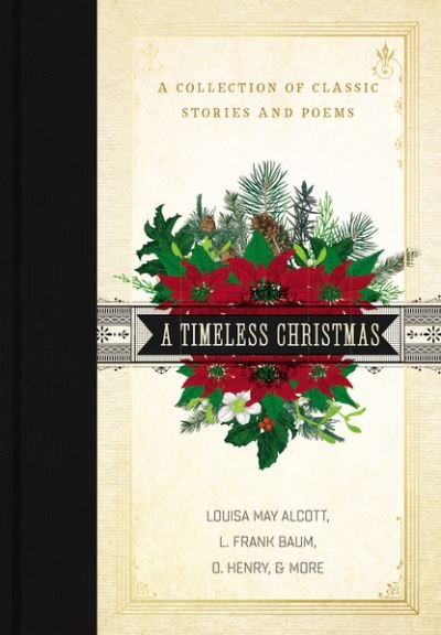 Cover for Louisa May Alcott · A Timeless Christmas: A Collection of Classic Stories and Poems (Gebundenes Buch) (2020)