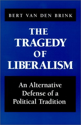 Cover for Bert Van den Brink · The Tragedy  of Liberalism: an Alternative Defense of a Political Tradition (S U N Y Series in Social and Political Thought) (Pocketbok) (2000)