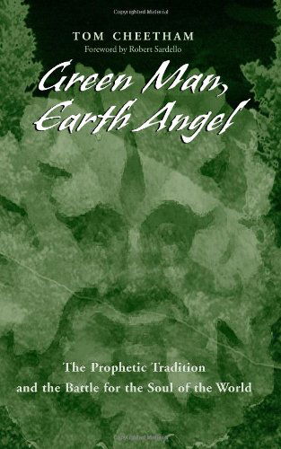 Cover for Tom Cheetham · Green Man, Earth Angel: the Prophetic Tradition and the Battle for the Soul of the World (Suny Series in Western Esoteric Traditions) (Paperback Book) (2004)