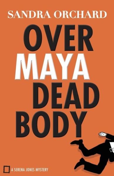 Cover for S Orchard · Over Maya Dead Body (Paperback Bog) (2017)