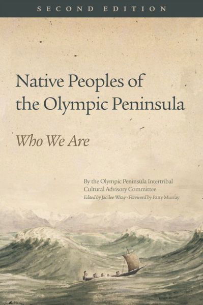 Cover for Olympic Peninsula Intertribal Cultural Advisory Committee · Native Peoples of the Olympic Peninsula: Who We Are, Second Edition (Paperback Book) [2 Revised edition] (2015)