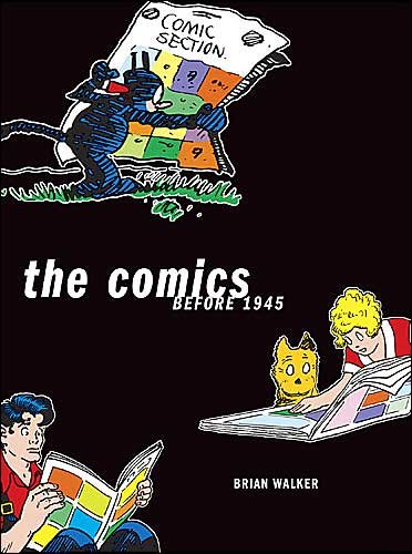 Comics Before 1945 - Brian Walker - Libros - Abrams - 9780810949706 - 1 de octubre de 2004