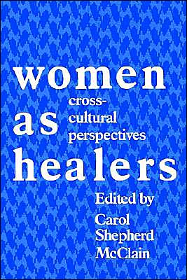 Cover for Carol S Mcclain · Women as Healers: Cross-Cultural Perspectives (Paperback Bog) (1989)