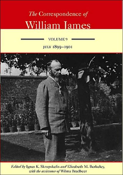 Cover for William James · The Correspondence of William James v. 9; July 1899-1901 - The Correspondence of William James (Hardcover Book) (2001)