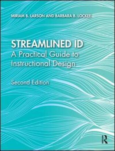 Cover for Miriam B. Larson · Streamlined ID: A Practical Guide to Instructional Design (Paperback Book) (2019)