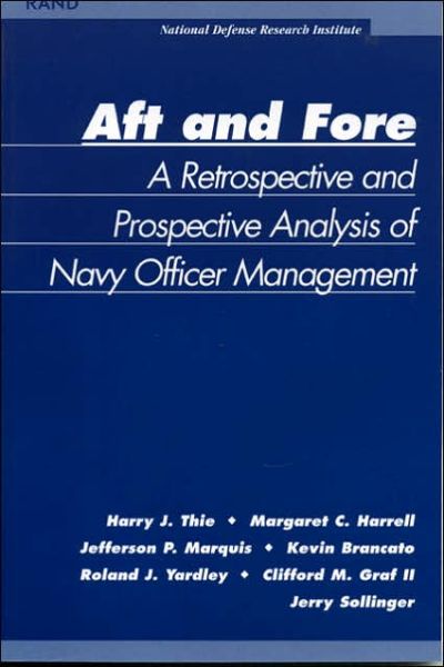 Cover for Harry J. Thie · Aft and Fore: A Retrospective and Prospective Analysis of Navy Officer Management (Paperback Book) (2003)