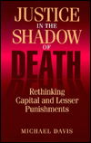 Cover for Michael Davis · Justice in the Shadow of Death: Rethinking Capital and Lesser Punishments (Paperback Book) (1996)