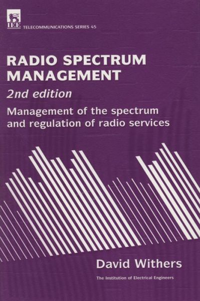 Cover for David Withers · Radio Spectrum Management: Management of the spectrum and regulation of radio services - Telecommunications (Hardcover Book) (1999)