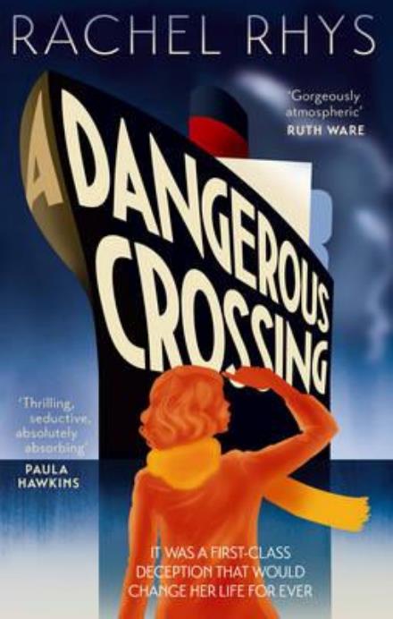 Cover for Rachel Rhys · Dangerous Crossing: The captivating Richard &amp; Judy Book Club page-turner (Hardcover Book) (2017)