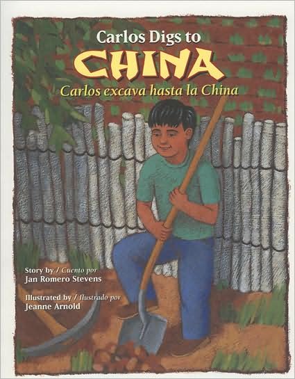 Cover for Jan Romero Stevens · Carlos Digs to China / Carlos Excava Hasta la China - Carlos Digs to China / Carlos Excava Hasta la China (Paperback Book) (2004)