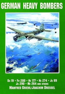 Cover for Joachim Dressel · German Heavy Bombers: Do 19, Fw 200, He 177, He 274, Ju 89, Ju 290, Me 264 and others (Paperback Bog) (1997)