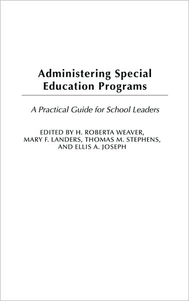 Cover for Ellis A. Joseph · Administering Special Education Programs: A Practical Guide for School Leaders (Hardcover Book) (2003)