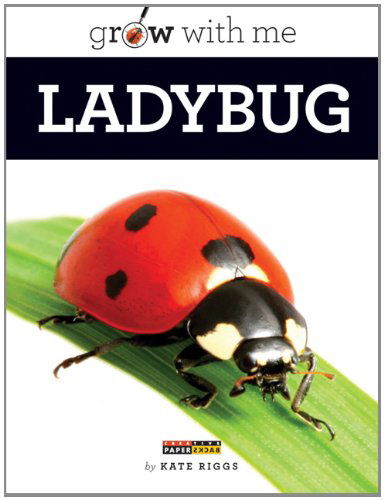 Cover for Kate Riggs · Grow with Me: Ladybug (Paperback Book) (2013)