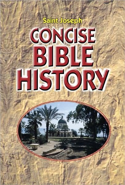 Saint Joseph Concise Bible History a Clear and Readable Account of the History of Salvation - Catholic Book Publishing Co - Livros - Catholic Book Publishing Corp - 9780899427706 - 1978