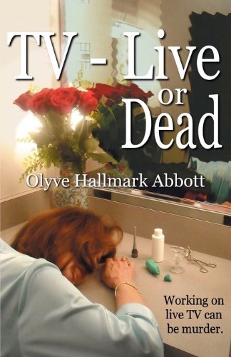 Cover for Olyve Hallmark Abbott · Tv-live -- or Dead (Taschenbuch) (2011)