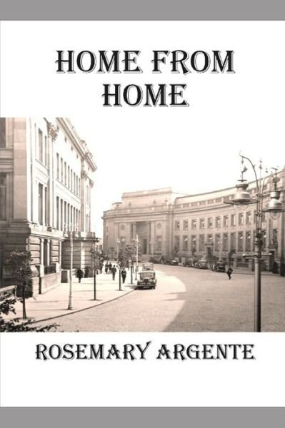 Rosemary Argente · Home From Home (Paperback Book) (2019)