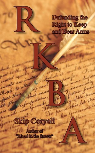 Cover for Skip Corywell · Rkba: Defending the Right to Keep and Bear Arms (Paperback Bog) [First edition] (2008)