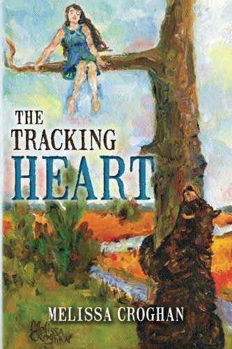 The Tracking Heart - Melissa Croghan - Böcker - Nepaug Press - 9780984749706 - 26 juni 2012