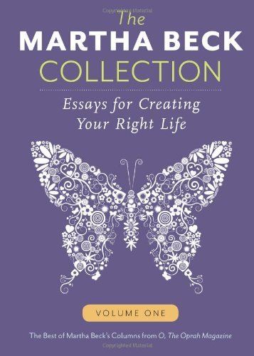 Martha Beck · The Martha Beck Collection: Essays for Creating Your Right Life, Volume One (Paperback Book) (2013)