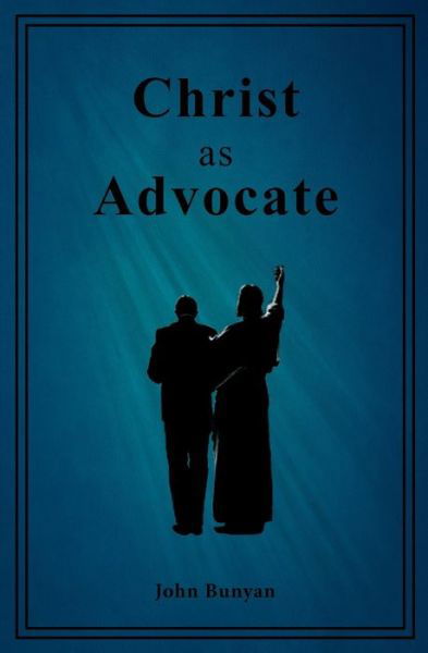 Cover for John Bunyan · Christ As Advocate (Paperback Book) (2014)
