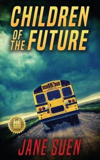 Cover for Jane Suen · Children of the Future (Paperback Book) (2016)