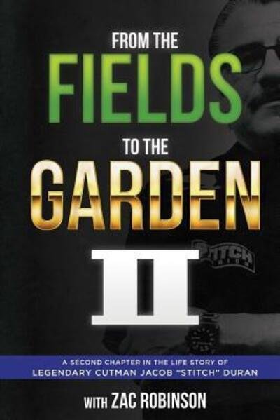 From the Fields to The Garden II - Zac Robinson - Livres - Zbooks LLC - 9780998443706 - 2 décembre 2016