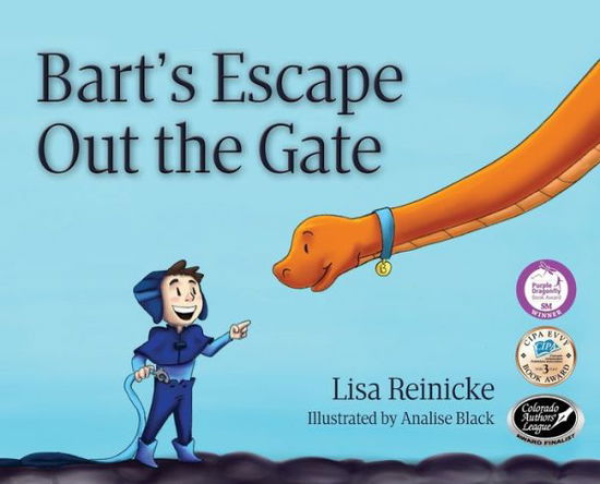 Cover for Lisa Reinicke · Bart's Escape Out the Gate (Hardcover Book) (2017)