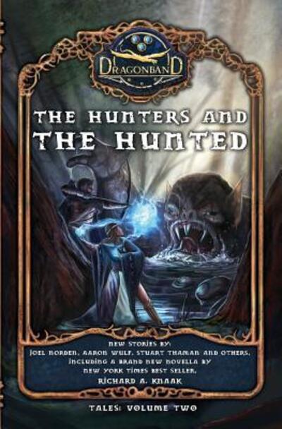 Cover for Richard Knaak · The Hunters and the Hunted (Dragonband: Tales) (Paperback Book) (2018)