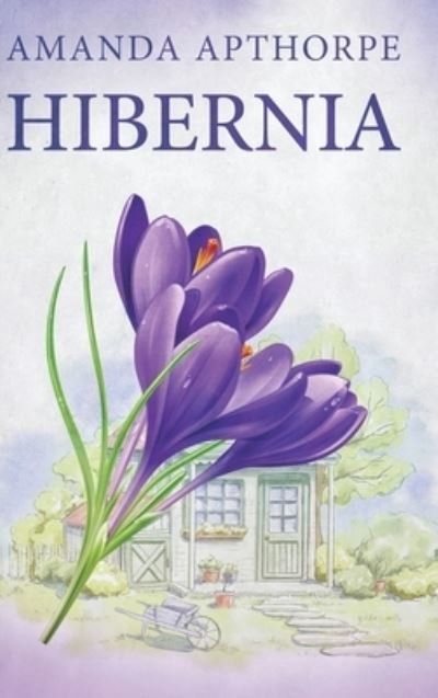 Cover for Amanda Apthorpe · Hibernia (Hardcover Book) (2021)