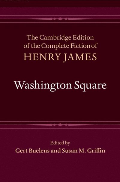 Cover for Henry James · Washington Square - The Cambridge Edition of the Complete Fiction of Henry James (Paperback Book) (2025)