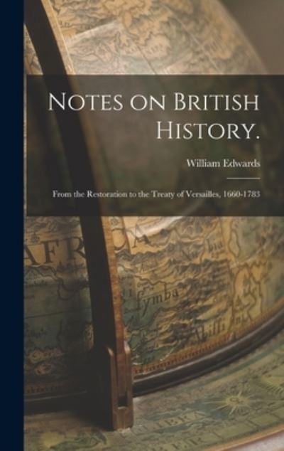 Cover for William Edwards · Notes on British History. (Gebundenes Buch) (2021)