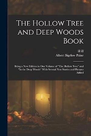 Cover for Albert Bigelow Paine · Hollow Tree and Deep Woods Book (Bok) (2022)