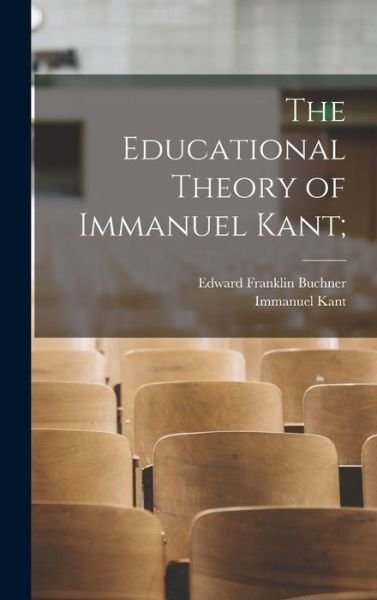 Cover for Immanuel Kant · Educational Theory of Immanuel Kant; (Bok) (2022)