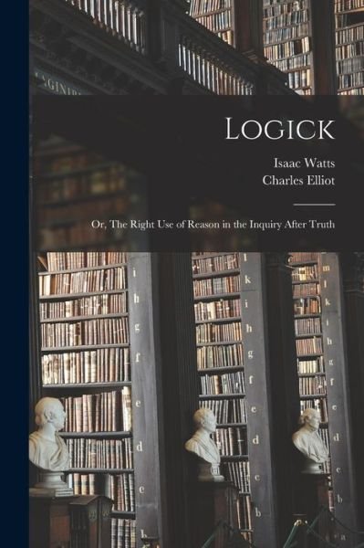 Cover for Isaac Watts · Logick (Book) (2022)