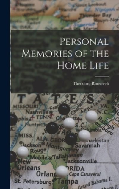 Cover for Theodore Roosevelt · Personal Memories of the Home Life (Book) (2022)