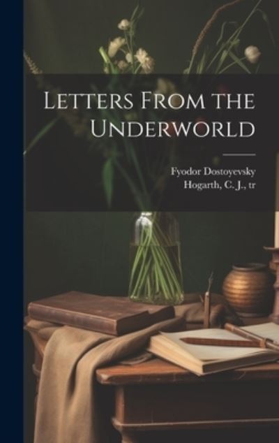 Cover for Fyodor Dostoyevsky · Letters from the Underworld (Book) (2023)