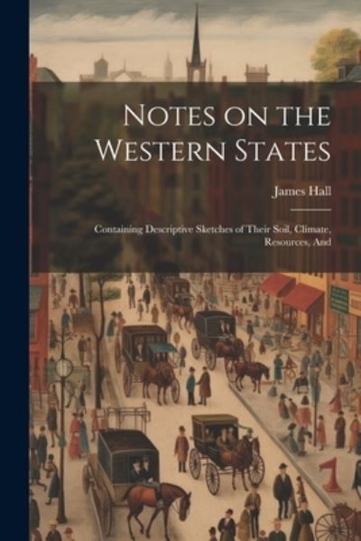 Cover for James Hall · Notes on the Western States (Book) (2023)